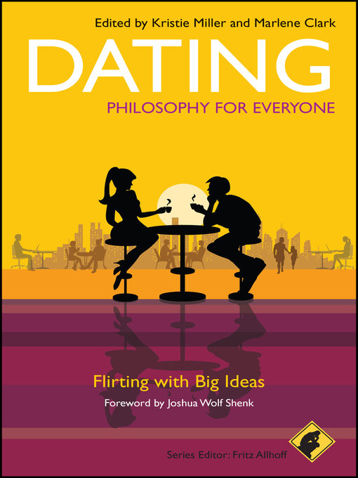 Title details for Dating--Philosophy for Everyone by Fritz Allhoff - Available